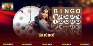 Dàn Đề 36 Số | Bí Kíp Nuôi Khung Bất Bại Nhận Thưởng Đậm 