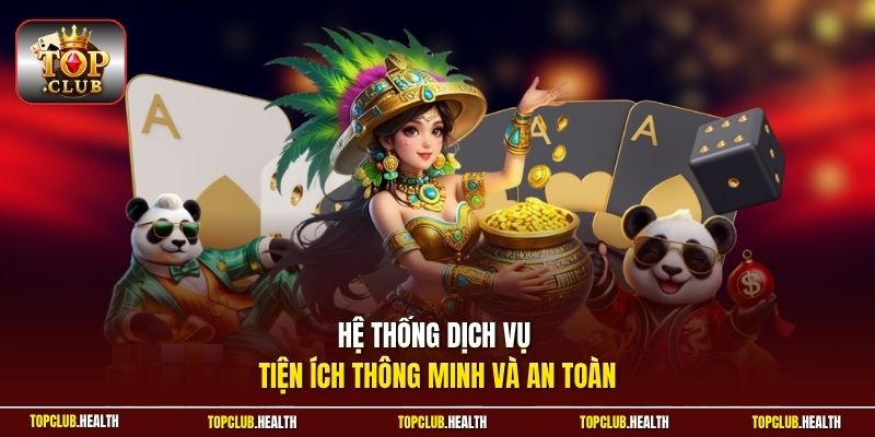 Hệ thống dịch vụ tiện ích thông minh và an toàn