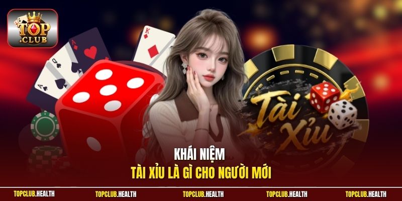 Khái niệm tài xỉu là gì cho người mới
