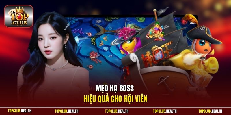 Mẹo hạ boss hiệu quả cho hội viên